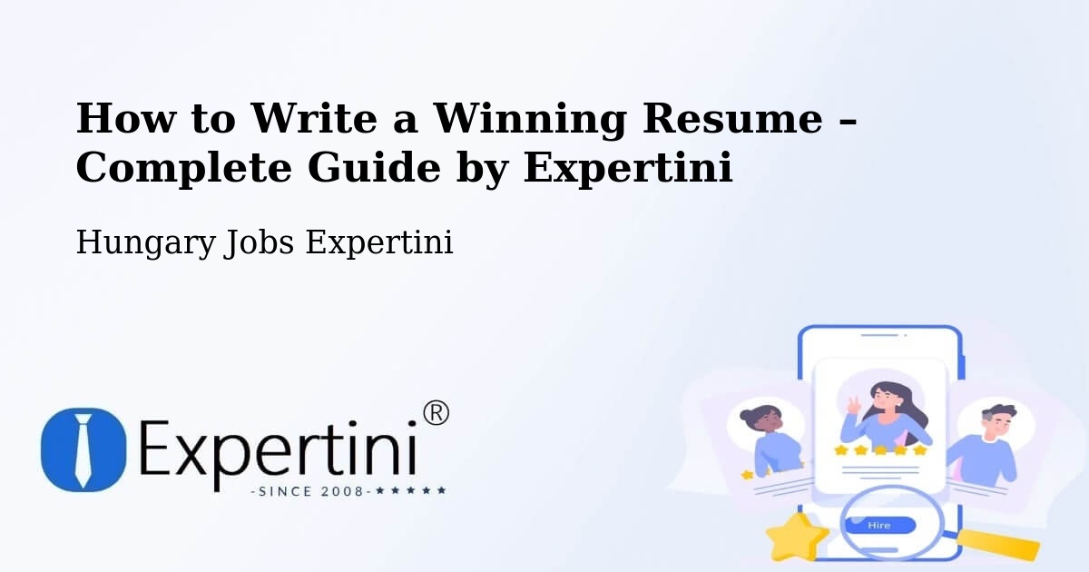 Resume Writing Guide for Job Seekers – Gara - Gara, Hungary Jobs Expertini